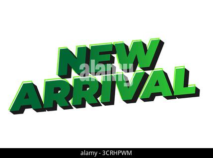 Text graphic featuring the words new arrival in bold green letters with a shadow effect Stock Vector