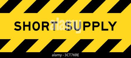 Yellow and black color with line striped label banner with word short supply Stock Vector