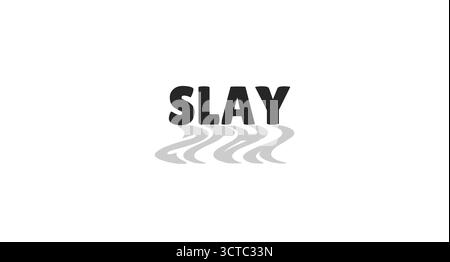 Slay modern digital slang with wavy gray shadow Stock Vector