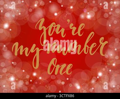 You're my number one Hand drawn creative calligraphy and brush pen lettering on gold background with bokeh. Stock Vector
