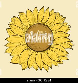 Beautiful vintage sunflower flower. Hello autumn. Hand drawn calligraphy and brush pen lettering. design for holiday greeting card and invitation Stock Vector