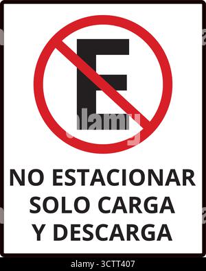 No estacionar solo carga y descarga sign on a white background (trad. no parking, loading and unloading only) Stock Vector