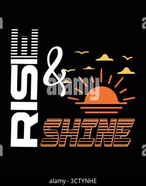 Rise and Shine Sun Graphic vectorT-Shirt Design Stock Vector