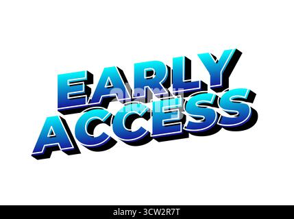 Bold text graphic featuring the words Early Access in a modern, 3D style with a blue gradient and shadow effect. Stock Vector