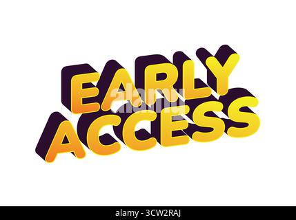 3D text design featuring the words Early Access in bold, vibrant colors of yellow and orange with a shadow effect. Stock Vector
