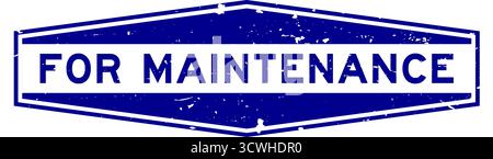 Grunge blue for maintenance word hexagon seal stamp on white background Stock Vector