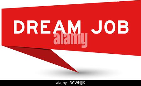 Red color speech banner with word dream job on white background Stock Vector