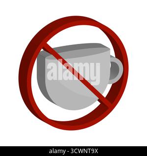 Forbidden coffee mug. No drinks allowed. Stop beverage Vector sign. Prohibition area symbol. EPS 10. Stock Vector