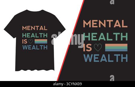T Shirt Design, Mental Health T Shirt Design, Motivational & Typography T Shirt Design Stock Vector