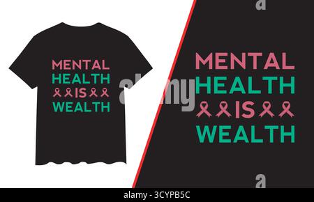 T Shirt Design, Mental Health T Shirt Design, Motivational & Typography T Shirt Design Stock Vector