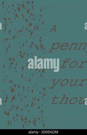 A poetic vector template featuring the phrase “A penny for your thoughts” in elegant cursive font. The vertical text layout is paired with minimalist Stock Vector