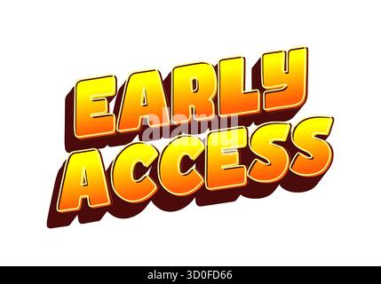 Bold text graphic featuring the words early access in a vibrant orange and yellow color scheme with a shadow effect Stock Vector