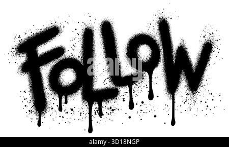 Graffiti Follow text sprayed in black over white. Stock Vector
