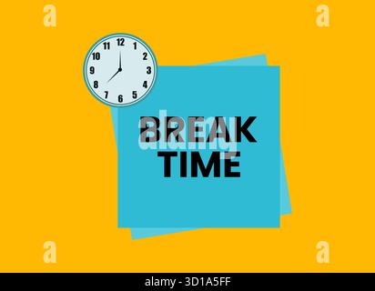 Black break time text on blue paper with clock icon on yellow background creative vector illustration perfect for office rest awareness design modern Stock Vector