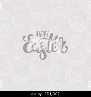 Happy Easter lettering on seamless background of doodle eggs. design for holiday greeting card, invitation, posters, banners of the happy Easter day Stock Vector