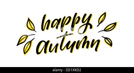 happy autumn. Hand drawn calligraphy and brush pen lettering. design for holiday greeting card and invitation of seasonal autumn, fall holiday Stock Vector