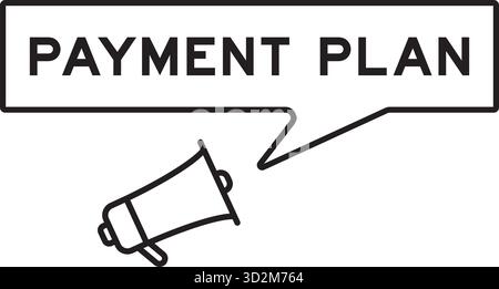 Megaphone icon with speech bubble in word payment plan on white background Stock Vector