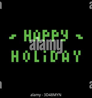 Green Text happy holiday neon on black background retro 8bit signage glowing arcade style message evokes vintage gaming nostalgia. Ideal for festive banners posters and social media posts Flat Design Stock Vector