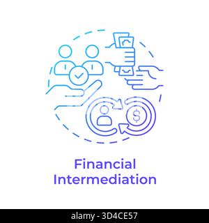 Financial intermediation blue gradient concept icon Stock Vector