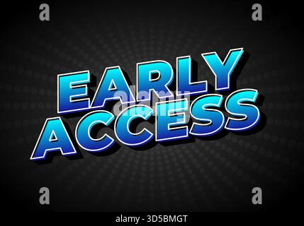 A bold graphic design featuring the text early access in a modern, 3D style with a blue gradient on a dark background Stock Vector