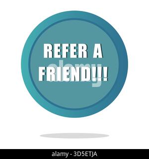 Refer a friend text. Invitation program symbol. Turquoise circle icon. Vector recommendation button. Stock Vector