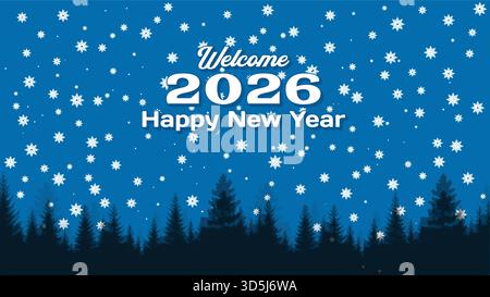 Welcome 2026 Happy New Year text with falling snow and forest silhouette, vector blue winter holiday background Stock Vector