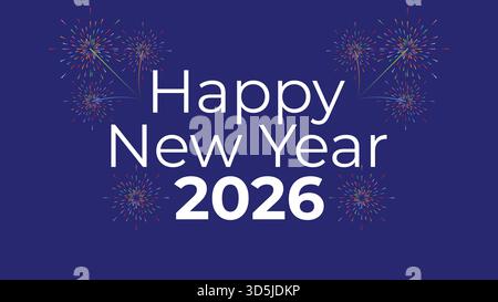 Happy New Year 2026 white text with colorful fireworks on dark blue background, vector holiday celebration illustration Stock Vector