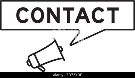 Megaphone icon with speech bubble in word contact on white background Stock Vector