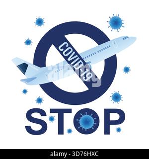 Stop! covid-19 pandemic. Ban on flights, travels and movements. Global virus. Health care concept. Coronavirus quarantine. Blue color design isolated Stock Vector
