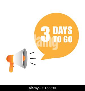 Megaphone announcement vector. Three days to go. Orange yellow bubble. Promotional speech illustration. Stock Vector