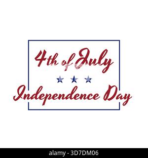 July 4th independence day hand lettering. Handwritten inscription fourth of july happy independence day in frame for greeting card. Calligraphy. White Stock Vector