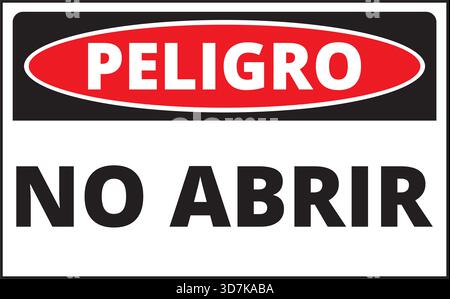 Peligro no abrir sign isolated on a white background (trad. Danger, do not open) Stock Vector