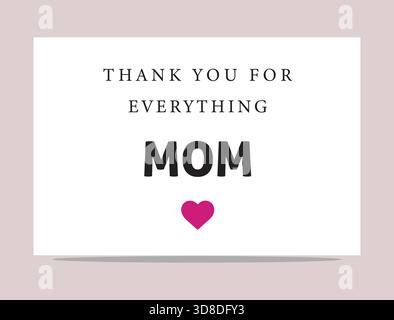 A heartfelt thank you card is displayed featuring the words Thank you for everything Mom in a bold and elegant typeface accompanied by a vibrant pink Stock Vector