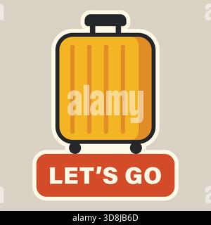 A minimalist luggage illustration with the caption Lets Go on a neutral background. Stock Vector