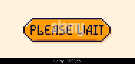 Pixel art user interface orange speech bubble Please wait. Stock Vector