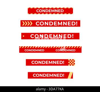 Condemned warning sign banners, red caution tape labels for danger, demolition, restricted area notice. Condemned signs for construction safety alerts Stock Vector