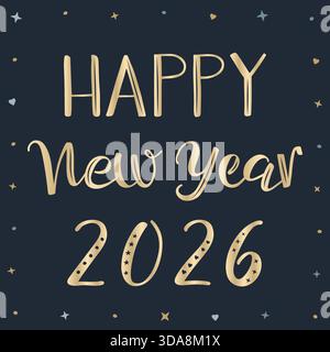 Happy New Year 2026 greeting card Hand lettering. Handwritten modern brush calligraphy. Golden calligraphic vector text on dark blue background. Stock Vector