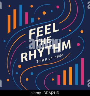 Dynamic lines bars and dots with headline feel the rhythm and subtext turn it up inside. Stock Vector