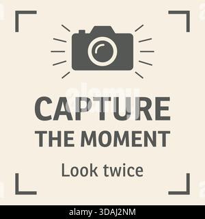 Clean beige card with camera icon corner brackets and headline capture the moment with look twice reminder. Stock Vector