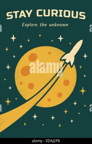 Space themed card with planet stars and rocket pencil urging stay curious and explore the unknown. Stock Vector