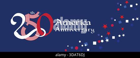 Patriotic 250th America Anniversary banner with bold typography and festive red, white, blue elements Stock Vector