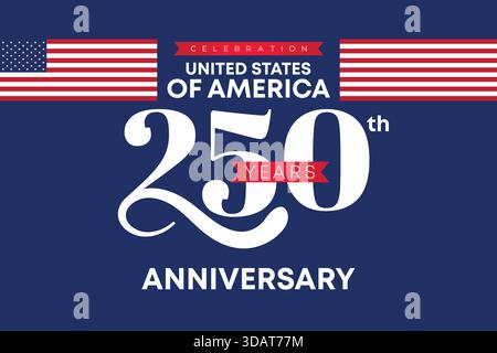 250 Years Anniversary United States Pride Banner.Modern Flag Inspired Patriotic Background Stock Vector