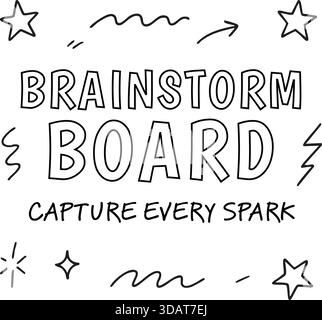 A playful black and white board with large Brainstorm Board title arrows sparks and caption capture every spark. Stock Vector