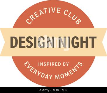 A circular emblem with ribbon bar reading Design Night and small copy inspired by everyday moments in warm neutrals. Stock Vector