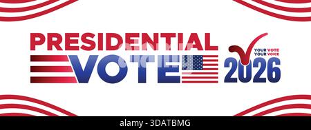 Clean Presidential Vote 2026 banner featuring bold typography and patriotic elements perfect for political campaign ads and promotional graphics. Stock Vector