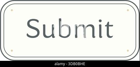Clean interface button featuring the word Submit in large gray typography inside a rounded rectangular border. Stock Vector