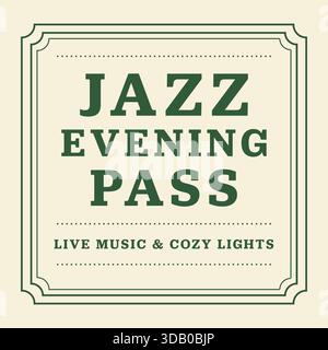 A square ticket style poster with ornate border and the headline Jazz Evening Pass live music and cozy lights. Stock Vector