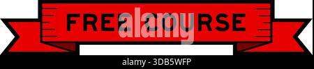 Ribbon label banner with word free course in red color on white background Stock Vector