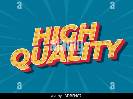 A vibrant graphic featuring the words high quality in bold, stylized typography with a retro comic book effect. The background is a bright blue with r Stock Vector