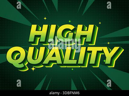 A vibrant graphic design featuring the words high quality in bold, stylized font with a green and yellow color scheme, set against a dark green backgr Stock Vector